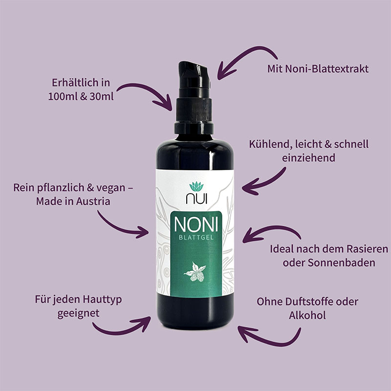Lila Hintergrund mit einer Flasche NUI NONI Blattgel in der Mitte. Drumherum kreisförmig Pfeile mit Text: ‘Mit Noni-Blattextrakt’, ‘Kühlend, leicht & schnell einziehend’, ‘Ideal nach dem Rasieren oder Sonnenbaden’, ‘Ohne Duftstoffe oder Alkohol’, ‘Für jeden Hauttyp geeignet’, ‘Rein pflanzlich & vegan – Made in Austria’, ‘Erhältlich in 100 ml & 30 ml.