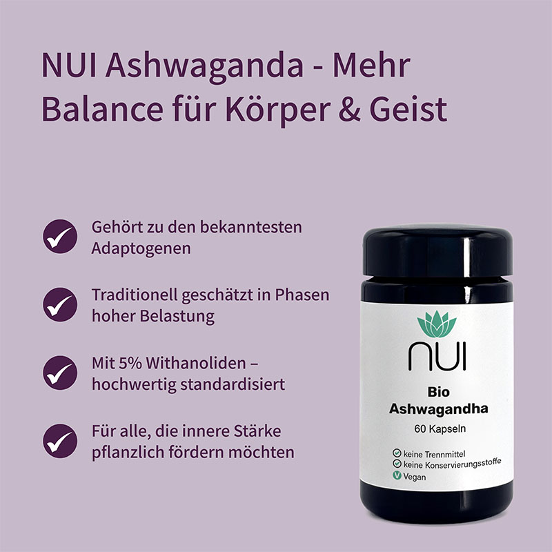 Lila Hintergrund mit Überschrift: ‘NUI Ashwagandha – mehr Balance für Körper & Geist’. Links Bulletpoints: ‘Adaptogen zur Stressbewältigung’, ‘Unterstützt Schlaf & Entspannung’, ‘Vegan & ohne Zusatzstoffe’. Rechts eine Flasche NUI Ashwagandha.