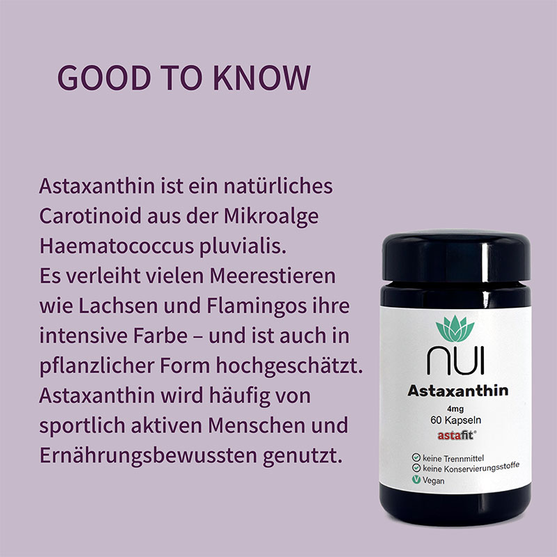Lila Hintergrund mit Überschrift: ‘GOOD TO KNOW’. Textblock: ‘Astaxanthin ist ein starkes Antioxidans aus Mikroalgen. Es schützt Zellen vor oxidativem Stress und unterstützt die Haut von innen. NUI Astaxanthin ist vegan und frei von Zusatzstoffen.’ Rechts eine Flasche NUI Astaxanthin.