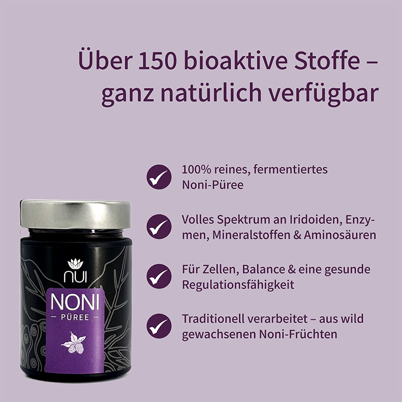 Lila Hintergrund mit Überschrift: ‘Über 150 bioaktive Stoffe – ganz natürlich verfügbar’. Links Bulletpoints: ‘100 % reines, fermentiertes Noni-Püree’, ‘Viele Sekundärstoffe & Antioxidantien’, ‘Für Zellen, Abwehr & eine gesunde Balance’, ‘Traditionell verwendet – wie einst auf den polynesischen Inseln’. Rechts ein Glas NUI NONI Püree.