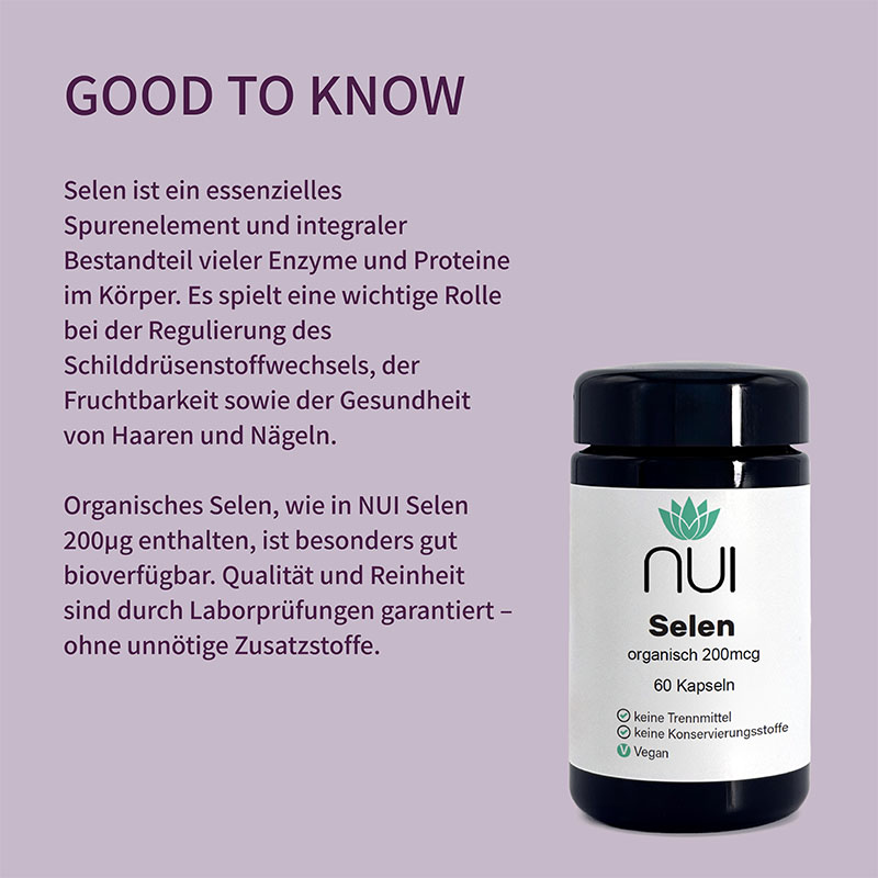 Lila Hintergrund mit Überschrift: ‘GOOD TO KNOW’. Textblock: ‘Selen ist ein essentielles Spurenelement. Es trägt zur normalen Funktion des Immunsystems und zum Schutz der Zellen vor oxidativem Stress bei. Ideal bei selenarmer Ernährung.’ Rechts eine Flasche NUI Selen.