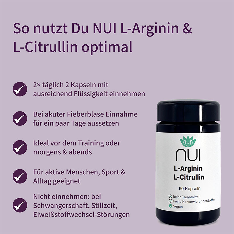 Lila Hintergrund mit Überschrift: ‘So nutzt Du NUI L-Arginin & L-Citrullin optimal’. Links Bulletpoints: ‘Täglich 2 Kapseln 30 Minuten vor dem Training einnehmen’, ‘An trainingsfreien Tagen morgens auf nüchternen Magen’, ‘Regelmäßig für maximale Wirkung’. Rechts eine Flasche NUI L-Arginin & L-Citrullin.
