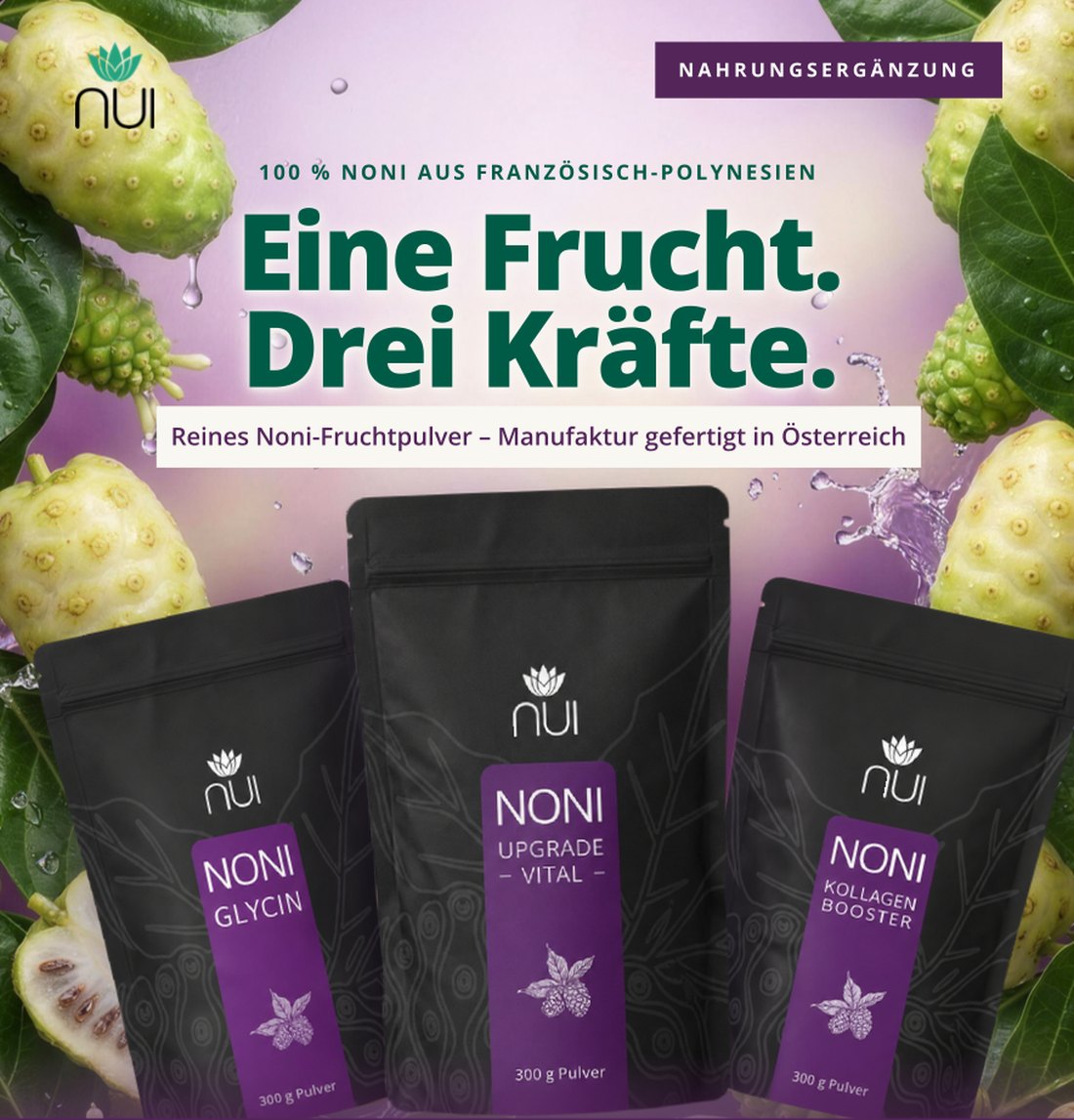 NUI NONI Pulver-Linie — Eine Frucht. Drei Kräfte.